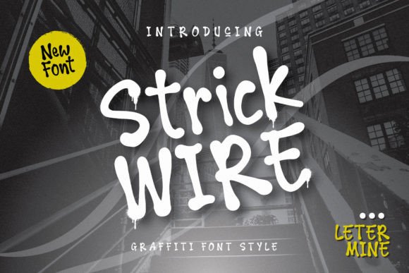 Strick Wire: The Urban Edge in Modern Typography